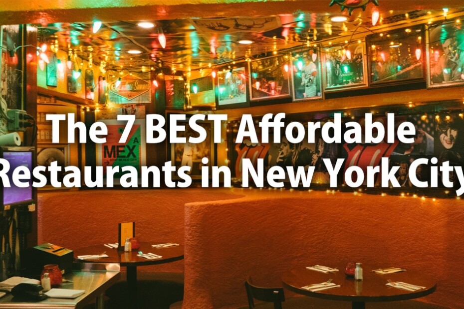 The 7 BEST Affordable Restaurants in New York City