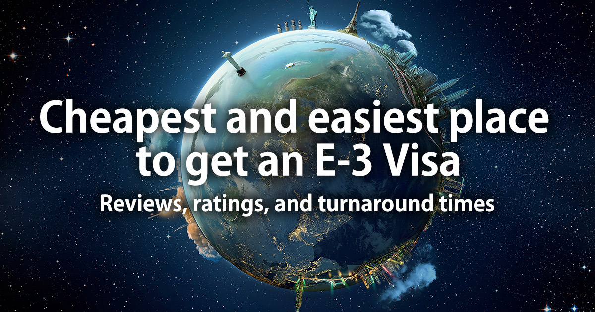 Cheapest and easiest place to get an E-3 Visa
