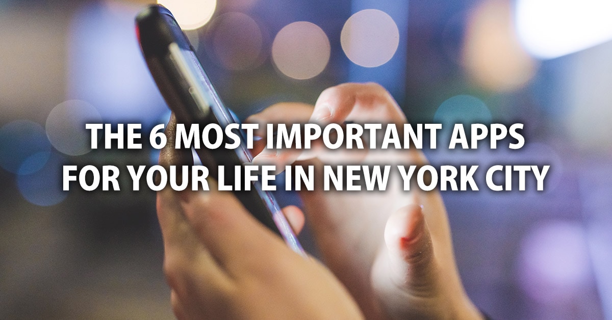 The 6 most important apps for your life in New York City