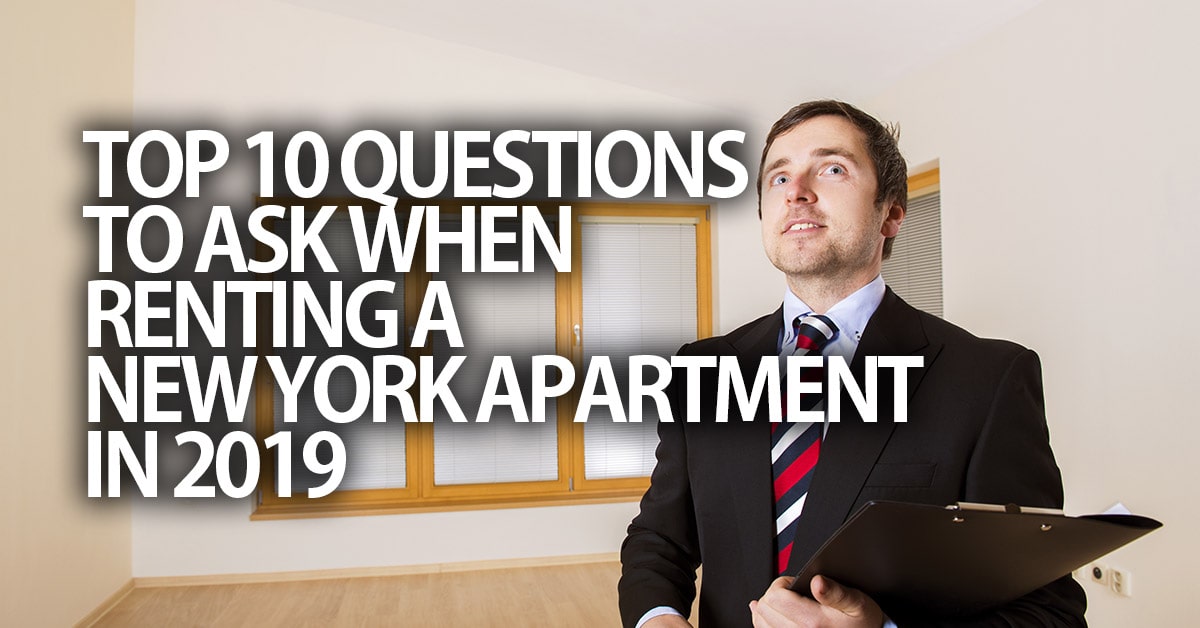 Top 10 questions to ask when renting a New York apartment in 2019