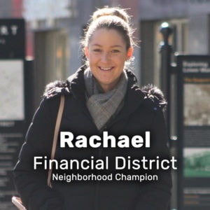 Rachael Financial District Neighborhood Champion