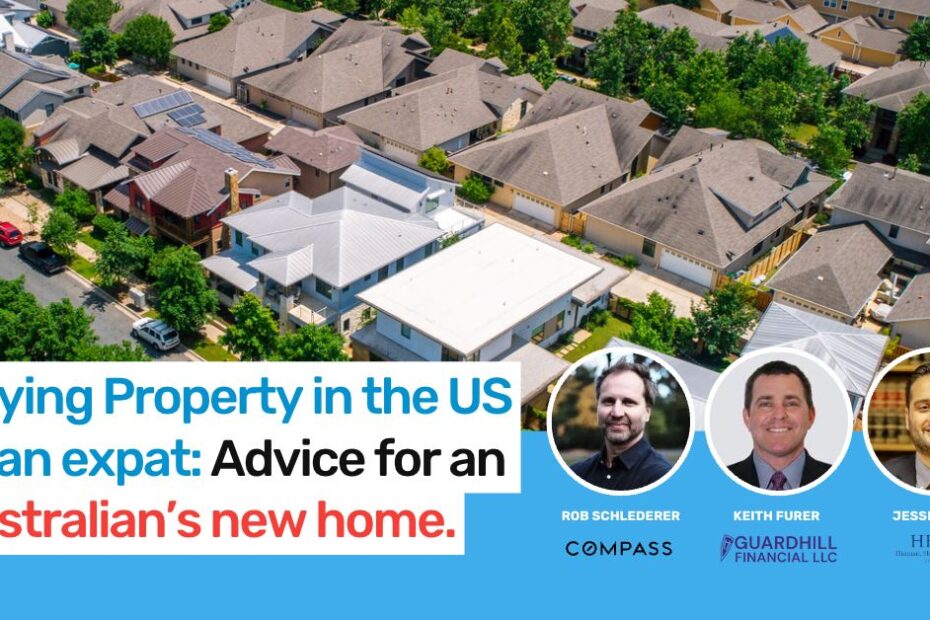 Buying Property in the US as an expat: Advice for an Australian’s new home.