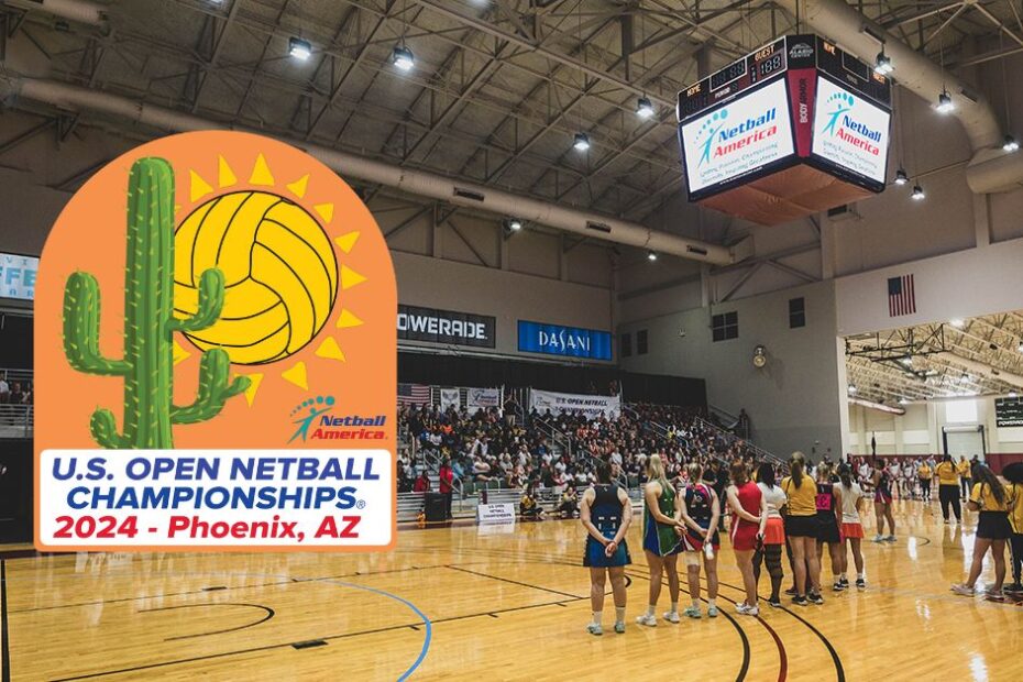 Netball America Needs YOU! Players, Volunteers, and Sponsors Wanted for the U.S. Open Netball Championships® 2024