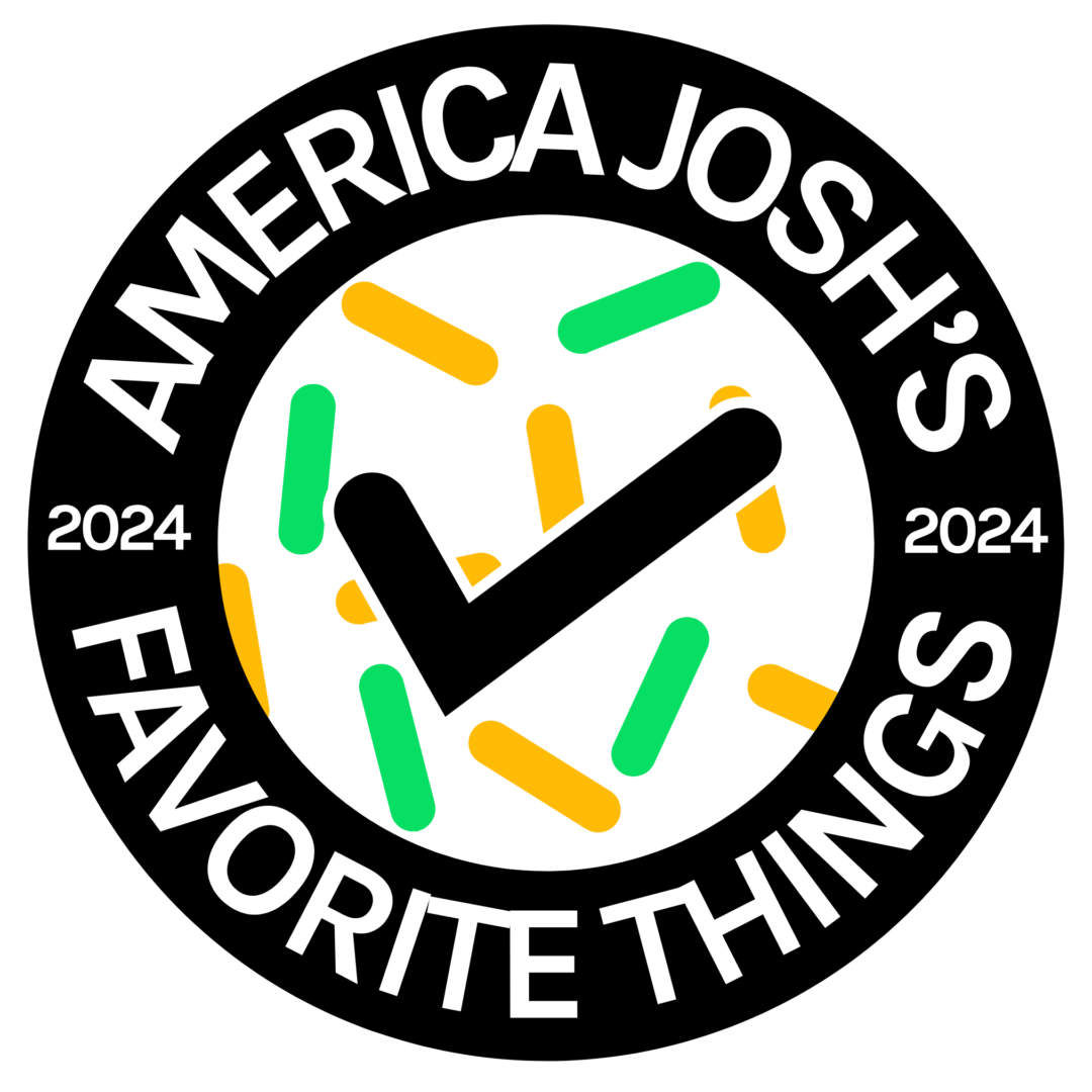 America Josh's Favorite Things 2024