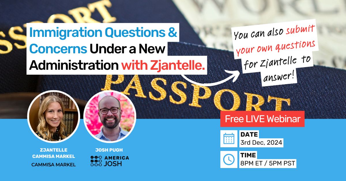 Immigration Questions & Concerns Under a New Administration with Zjantelle